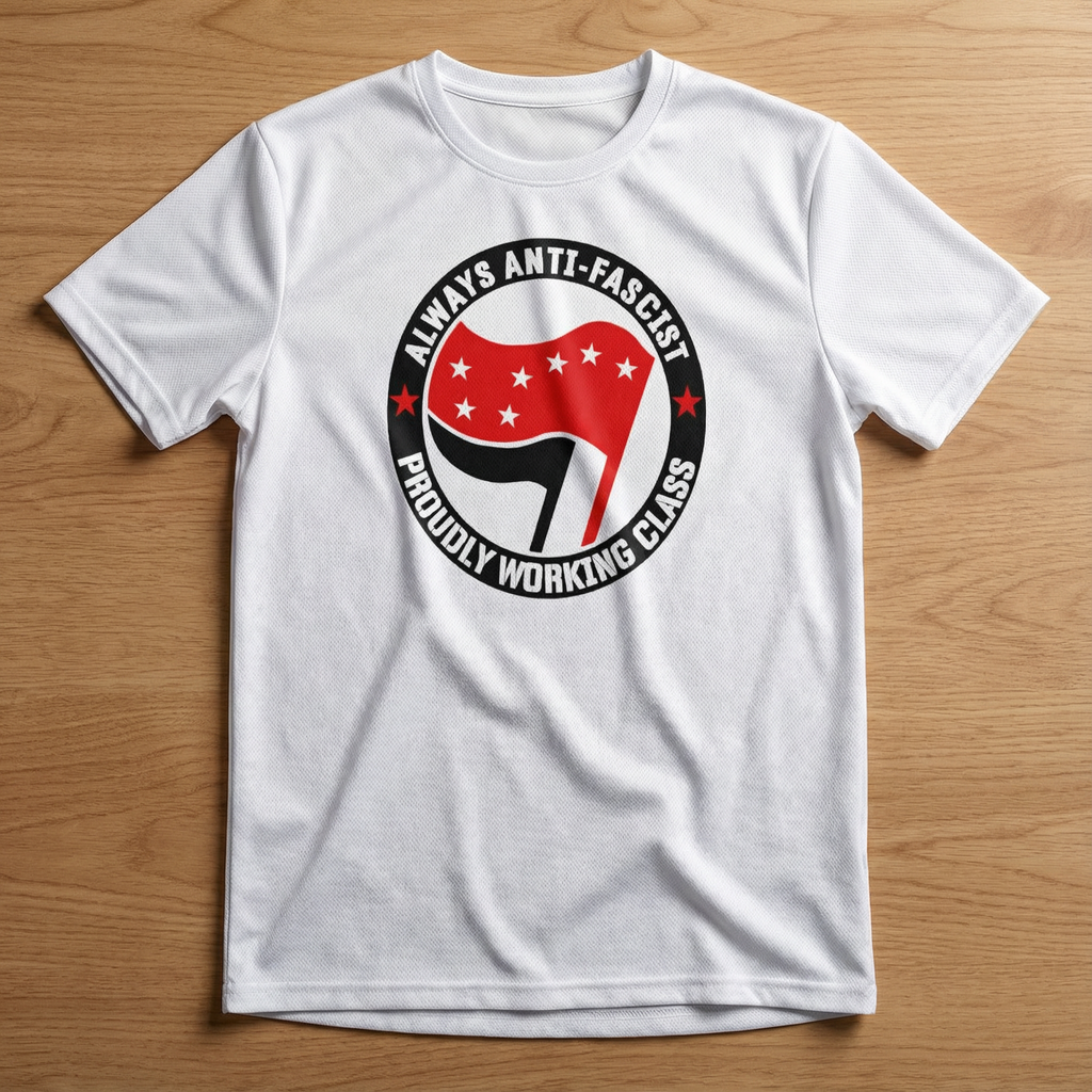 Always Anti-Facsist - Proudly Working Class Red Starry Plough White T-shirt